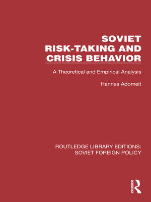 cover image of Soviet Risk-Taking and Crisis Behavior